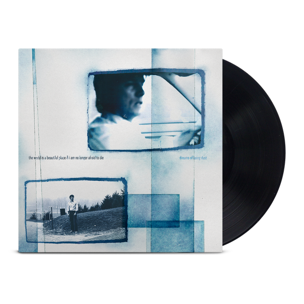 The World Is A Beautiful Place & I Am No Longer Afraid To Die - Dreams of Being Dust Black LP