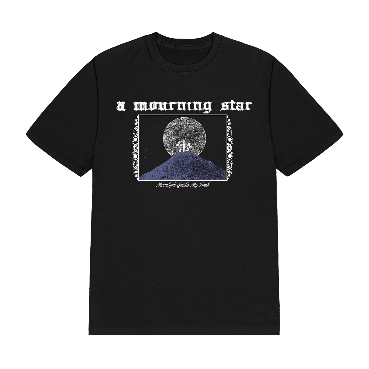 A Mourning Star - Moonlight Guides My Faith Tee