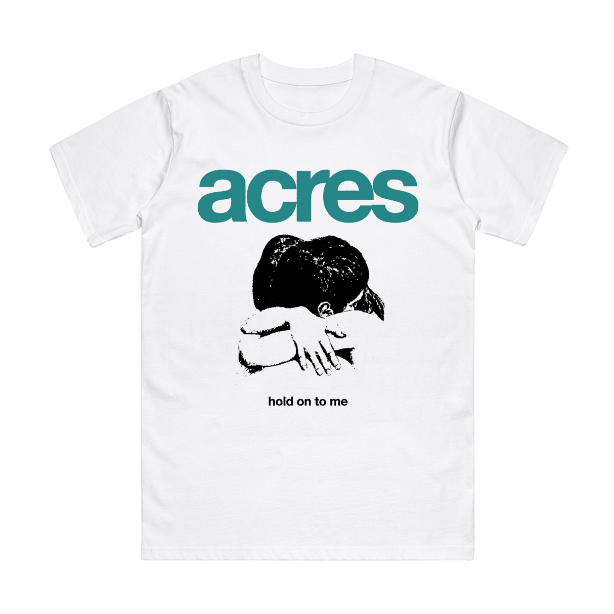 ACRES - Hold On White T-shirt