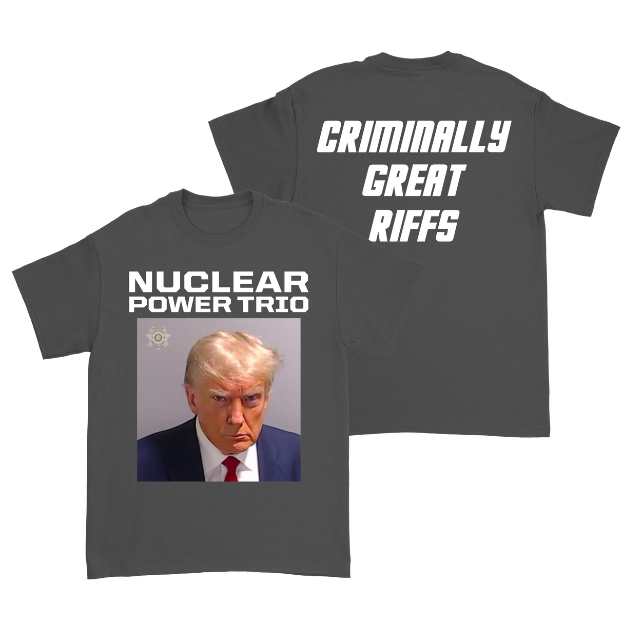 Nuclear Power Trio - Criminally Great Riffs T-Shirt