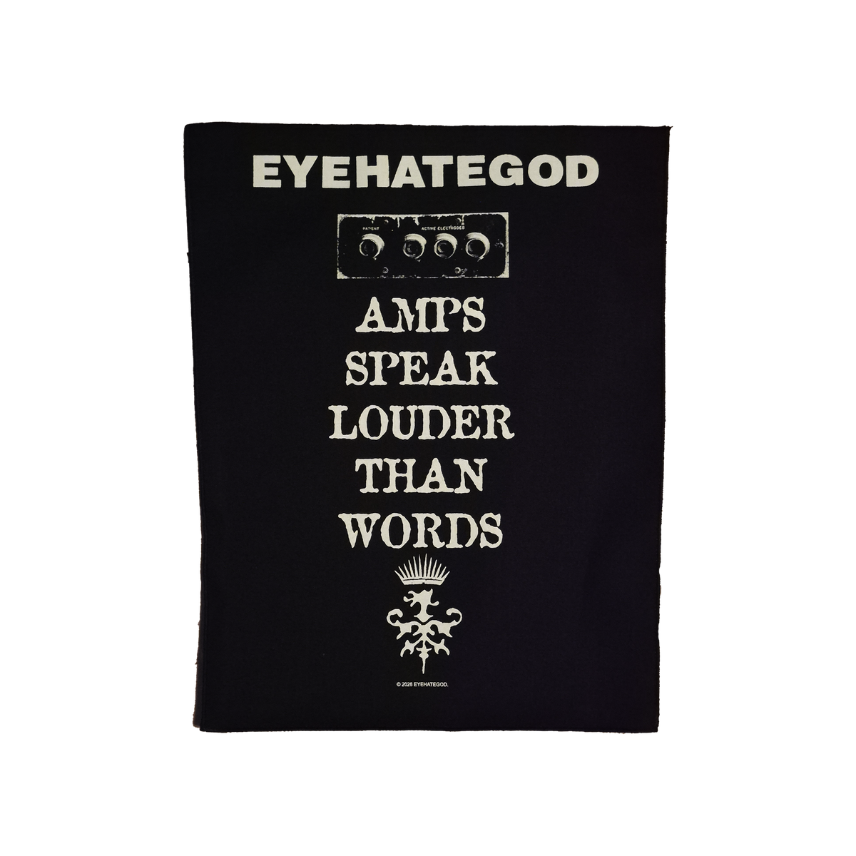 EYEHATEGOD - Amps Speak Louder Than Words Back Patch