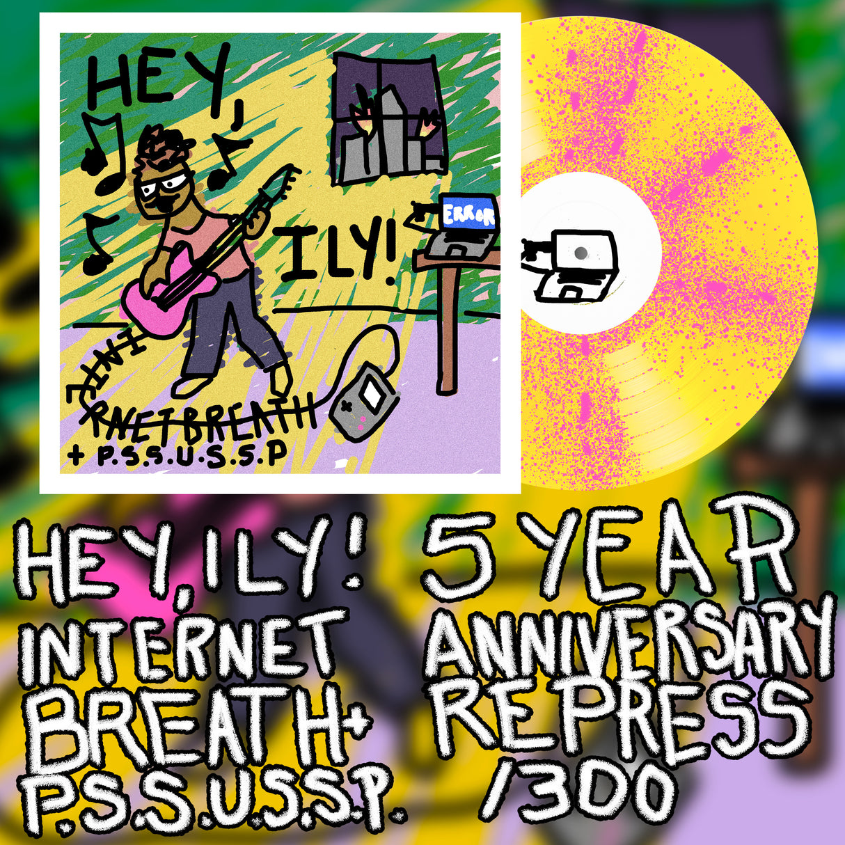 Hey, Ily! - "Internet Breath/P.S.S.U.S.S.P." 5 Year Anniversary Vinyl (Repress)