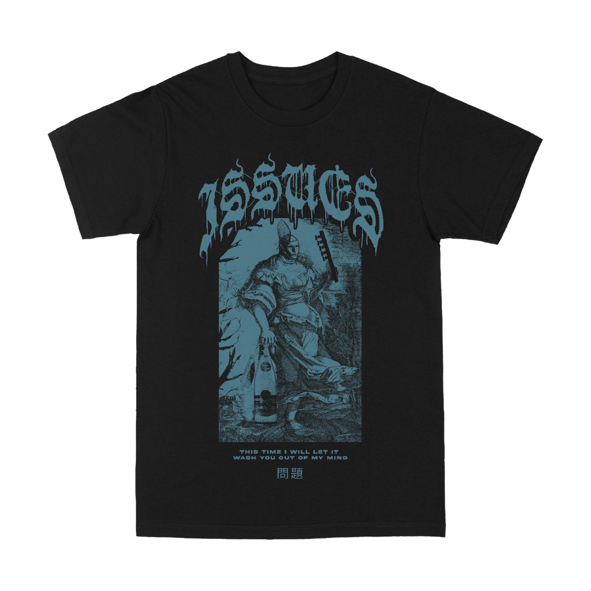 ISSUES - Wash You Out Tee