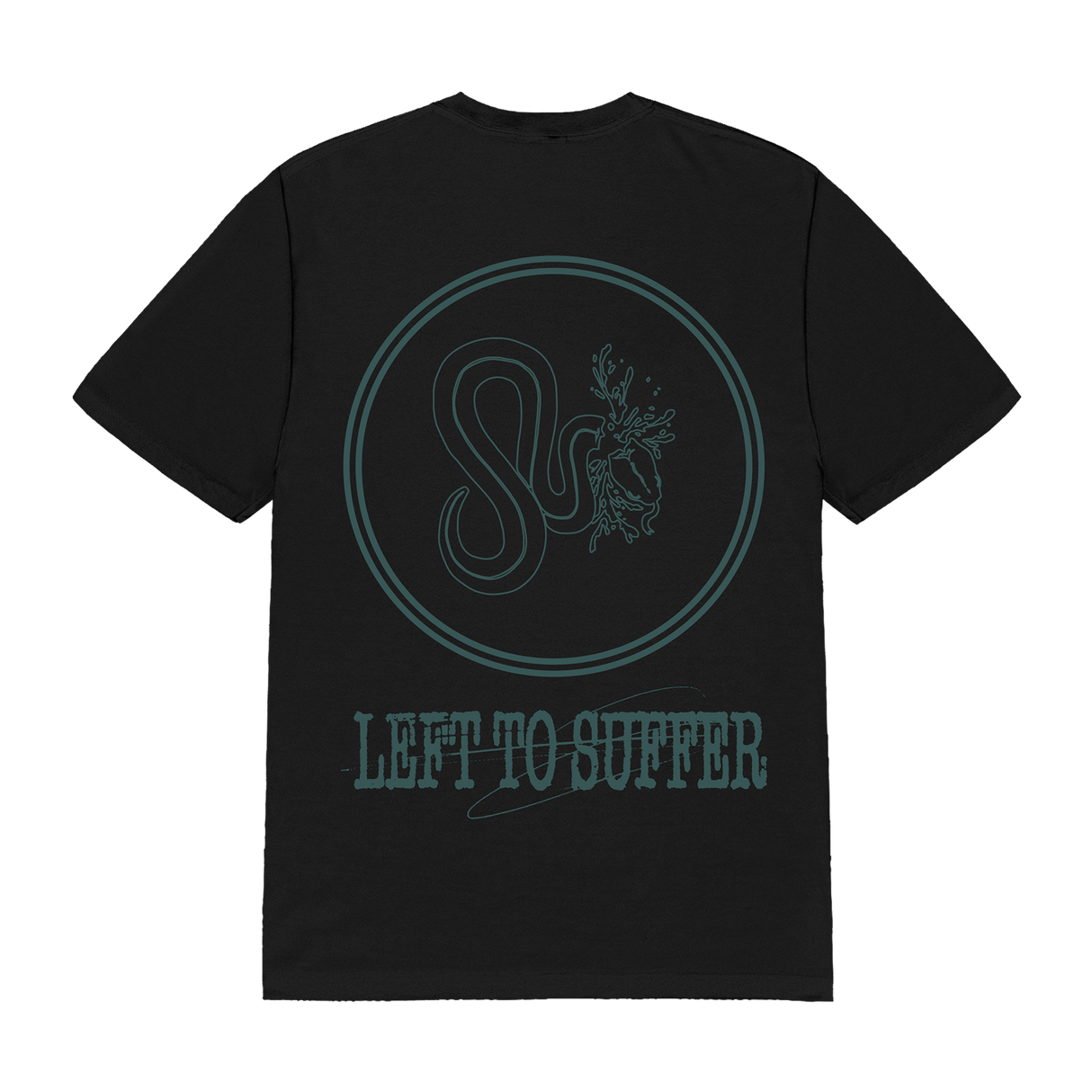 Left To Suffer - Suffer T-Shirt