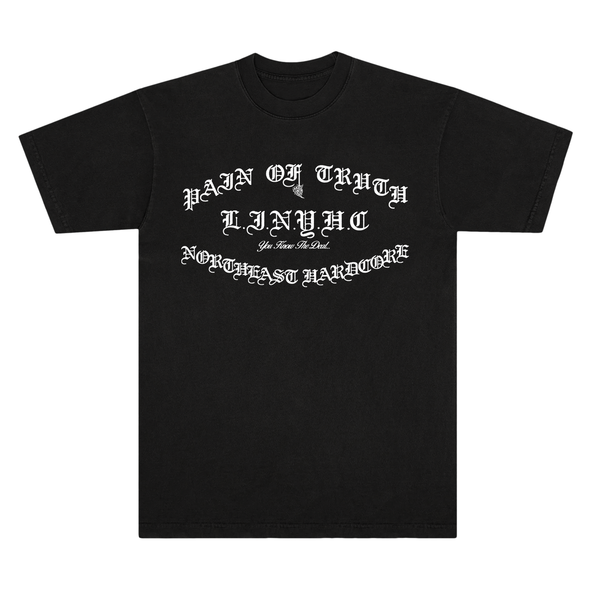 Pain Of Truth - You Know The Deal T-Shirt