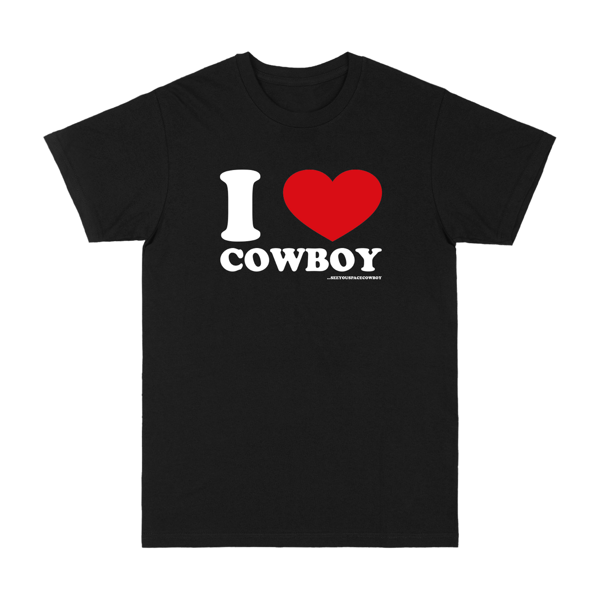 seeyouspacecowboy - I Love Cowboy T-Shirt (Black)