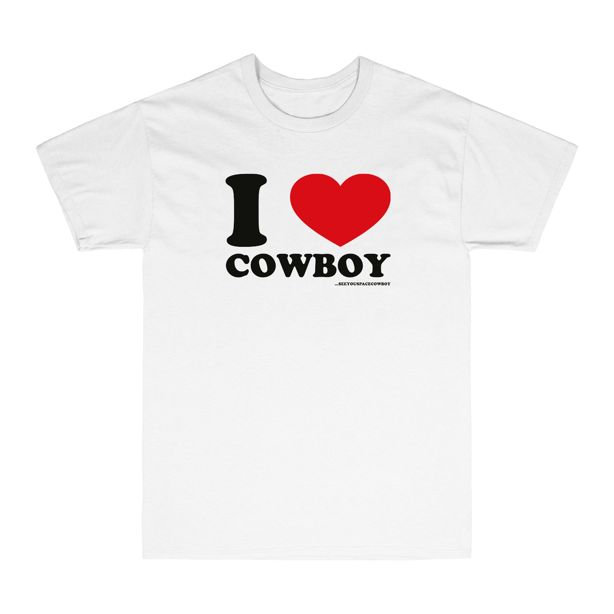 seeyouspacecowboy - I Love Cowboy T-Shirt (White)
