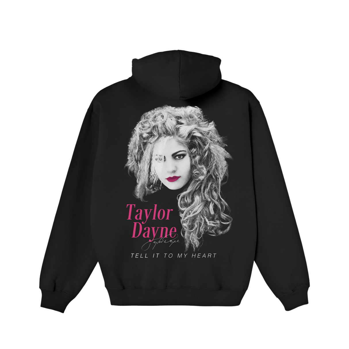 Taylor Dayne - Tell It To My Heart Hoodie
