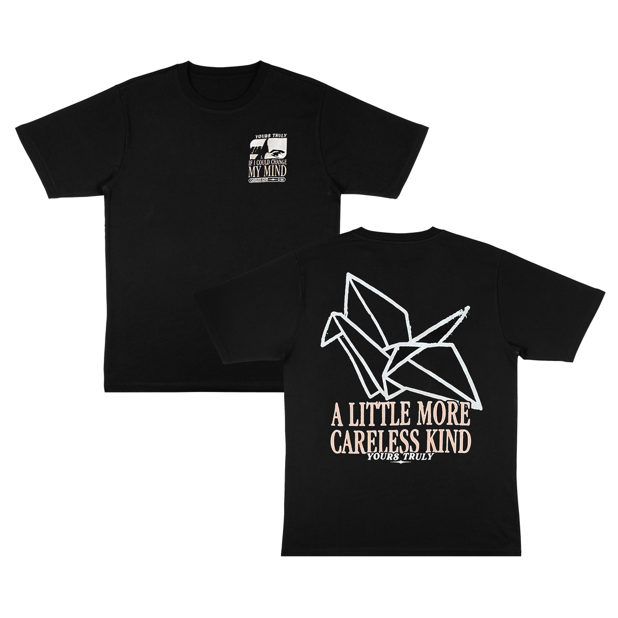 Yours Truly - Careless Kind Tee