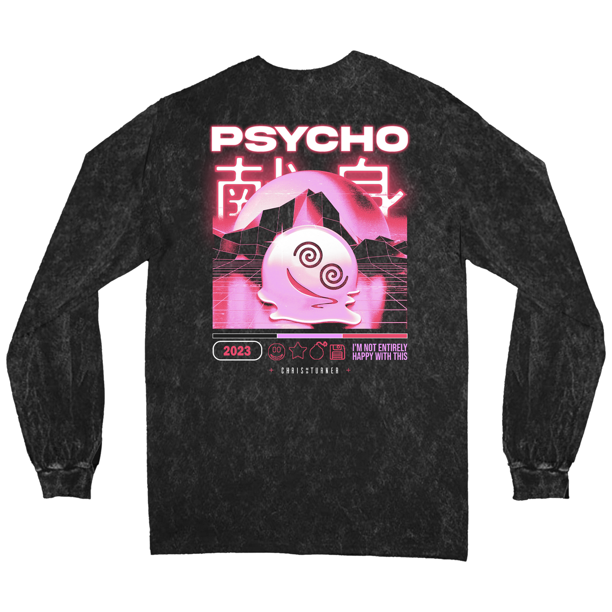 Chris Turner - Not Happy Long Sleeve