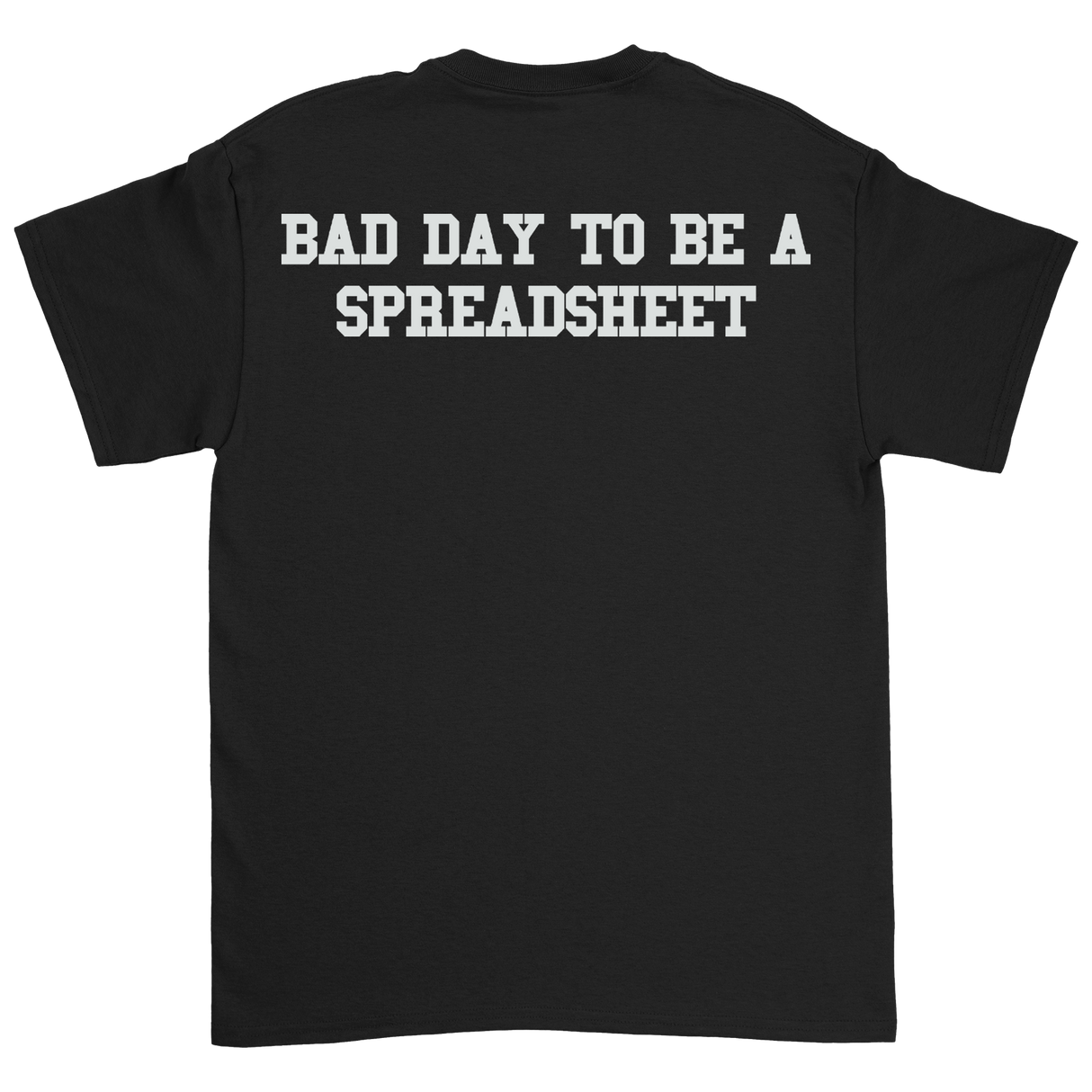 Davis Clarke - Bad Day To Be A Spreadsheet Tee