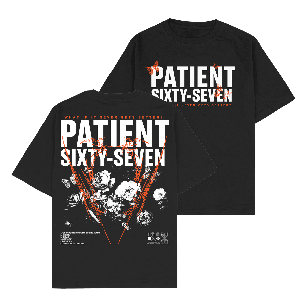 Patient Sixty-Seven - What If It Never Gets Better T-Shirt