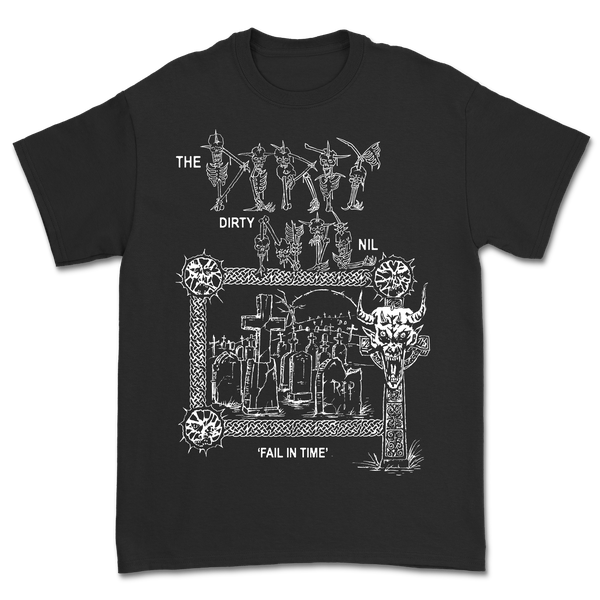 The Dirty Nil - Fail in Time Tee