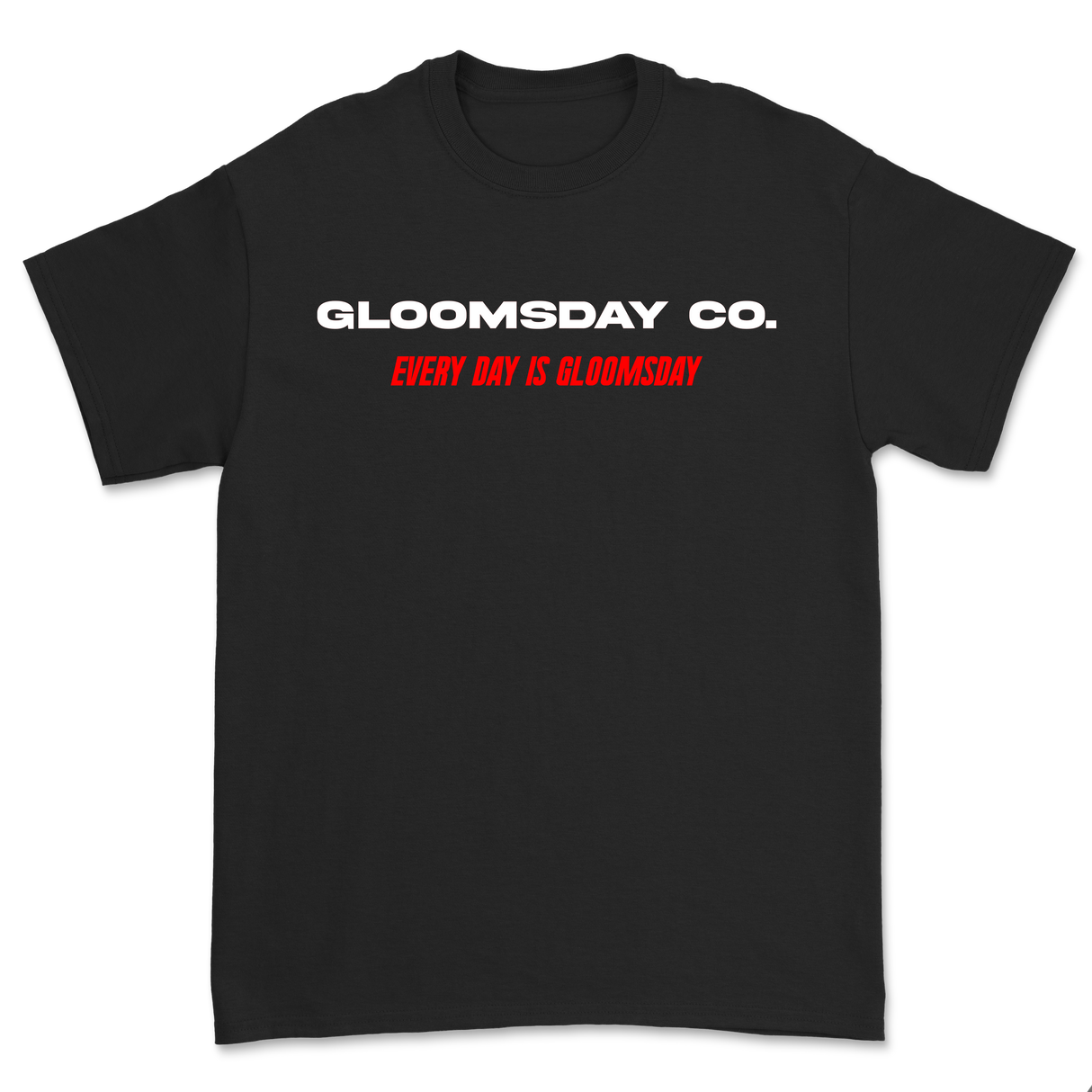GLOOMSDAY - Everyday Tee