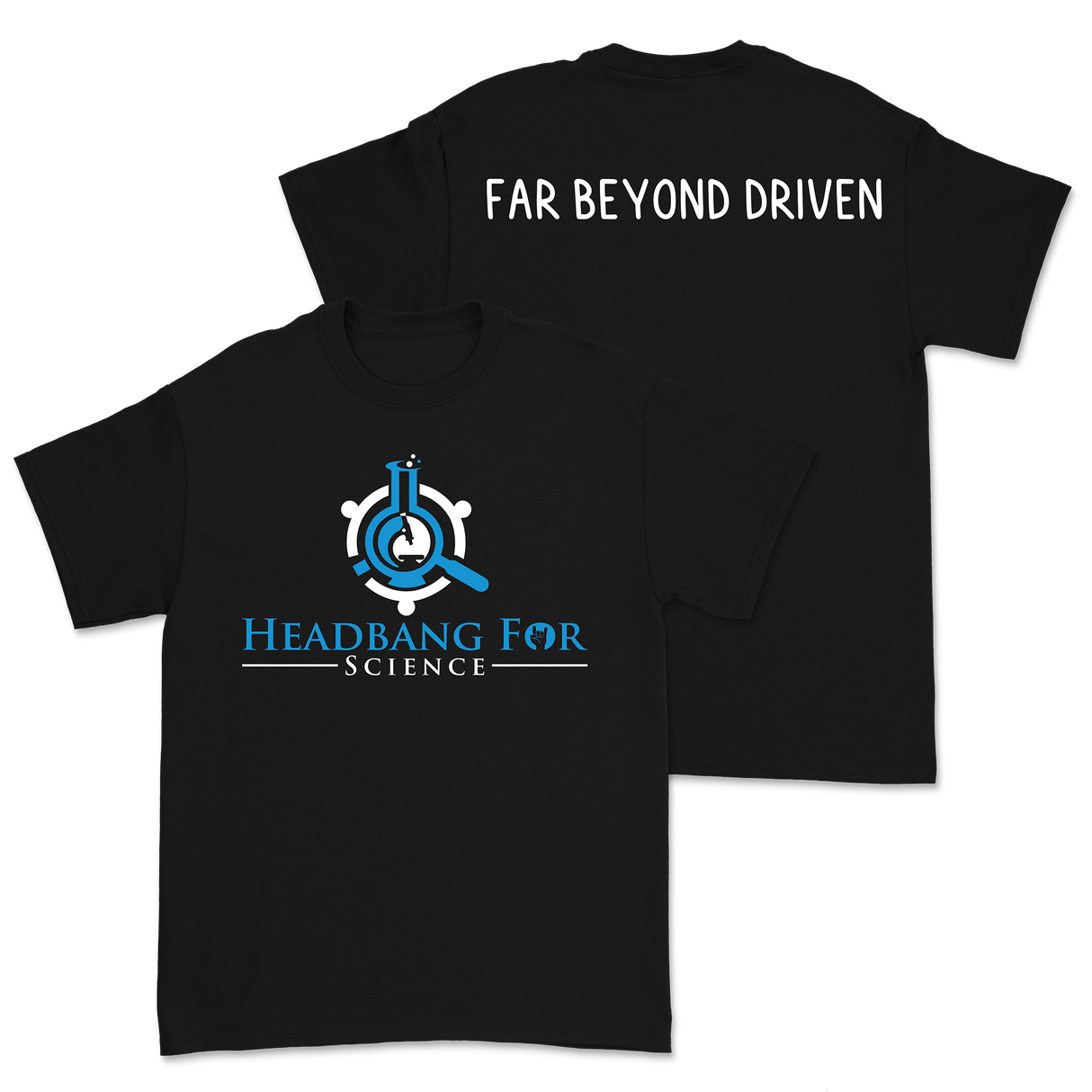 Headbang For Science - Far Beyond Driven T-Shirt