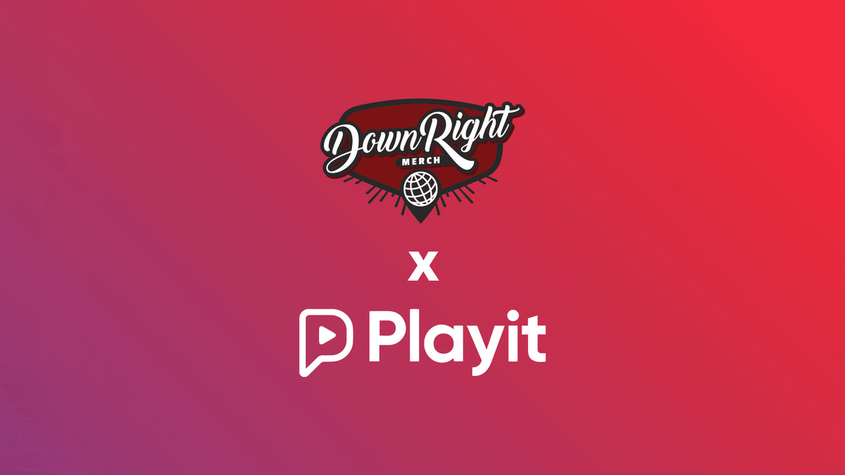 Playit Presents X Down Right Merchandise partnership