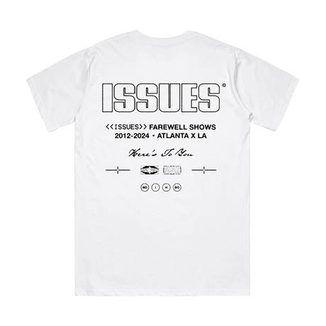 ISSUES - Here's To You White Tee