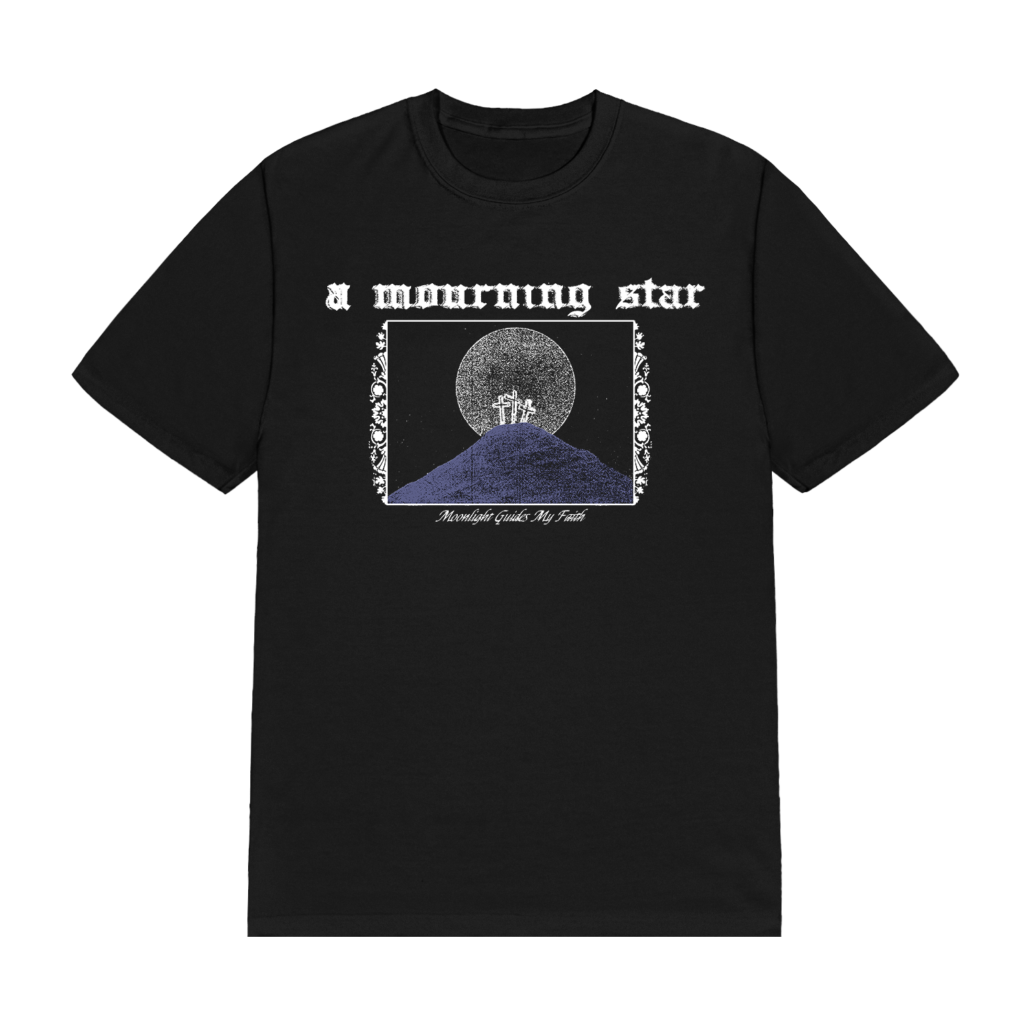 A Mourning Star - Moonlight Guides My Faith Tee