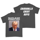 Nuclear Power Trio - Criminally Great Riffs T-Shirt