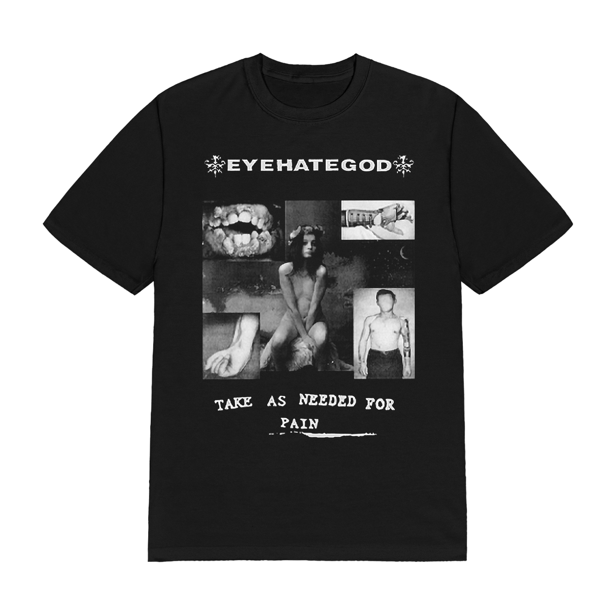 EYEHATEGOD - Take As Needed for Pain T-Shirt