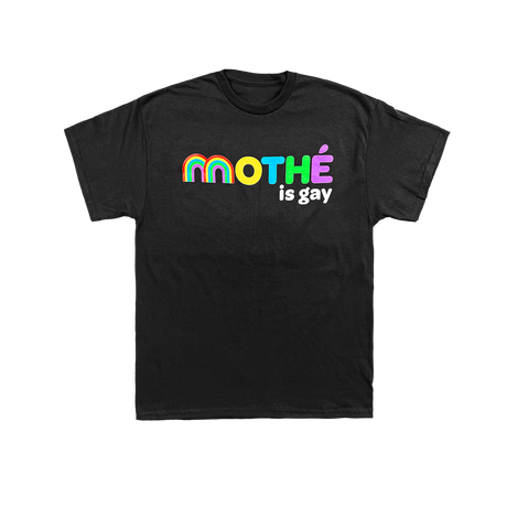 Mothé is Gay Tee