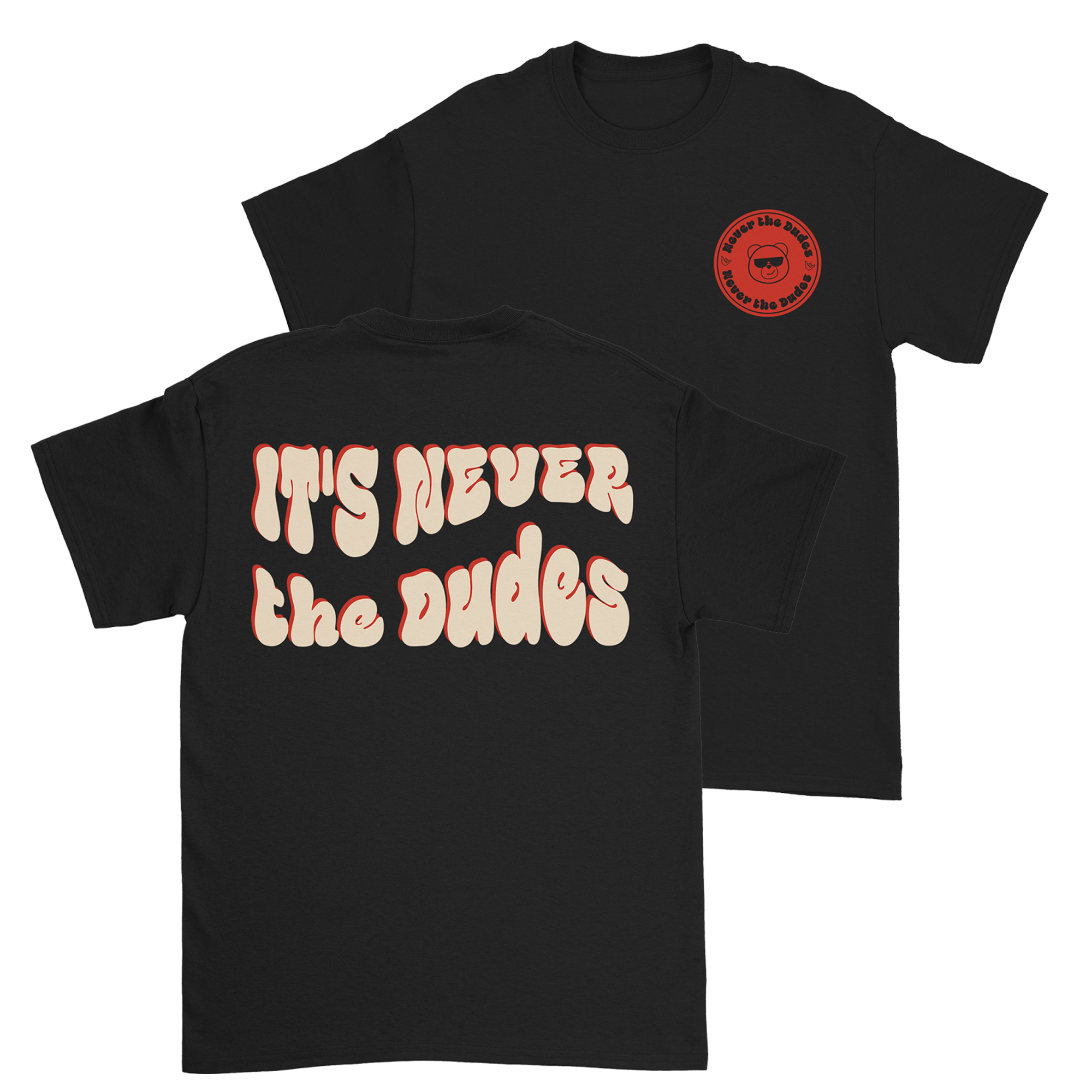 Never The Dudes T-Shirt - Black