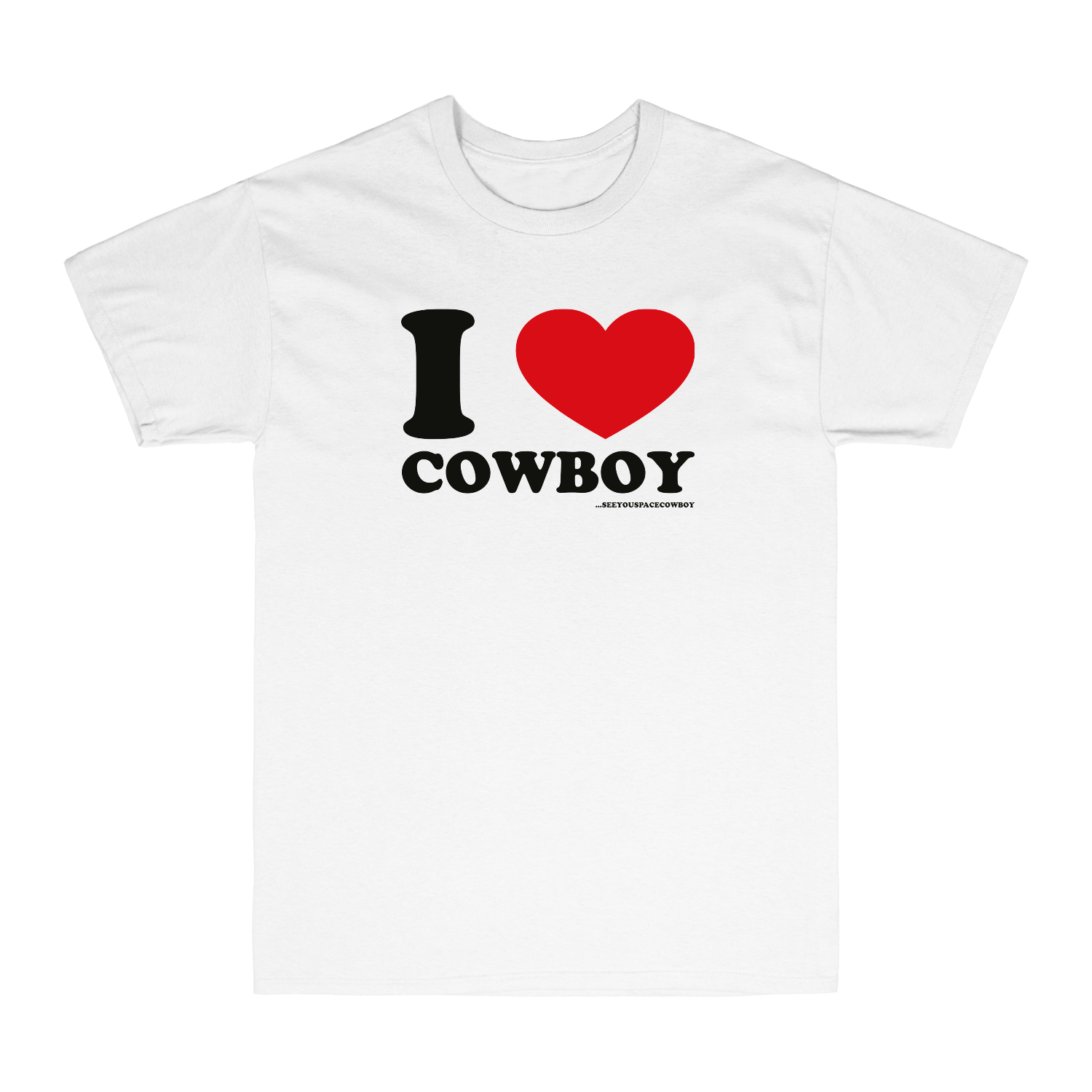seeyouspacecowboy - I Love Cowboy T-Shirt (White)