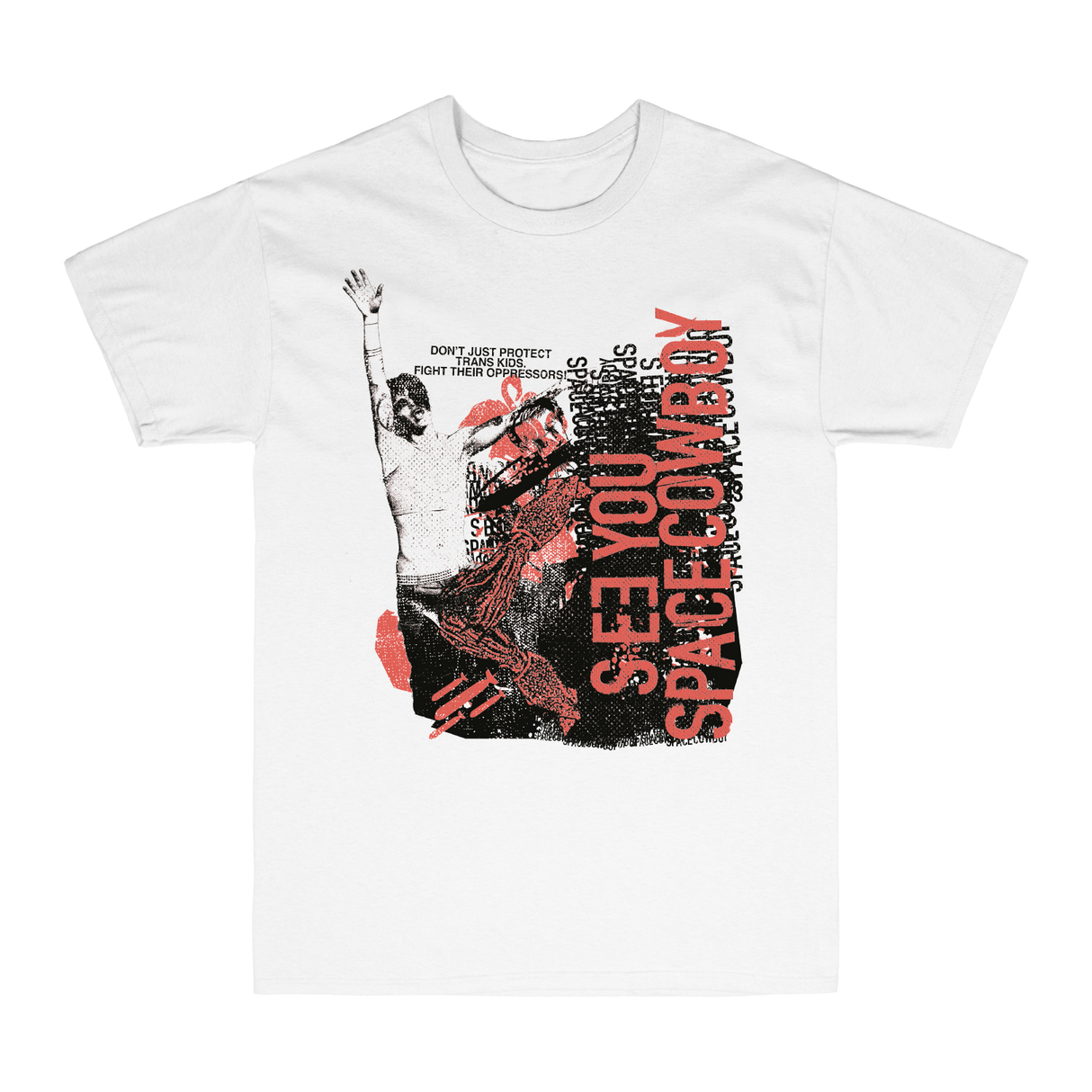 SeeYouSpaceCowboy - Fight Their Oppressors T-Shirt - White