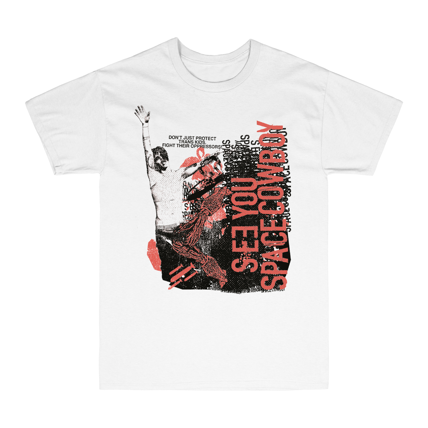 SeeYouSpaceCowboy - Fight Their Oppressors T-Shirt - White