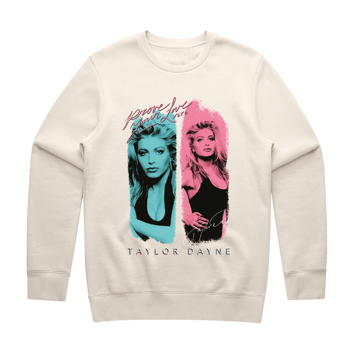 Taylor Dayne - Prove Your Love Crewneck