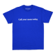 Kid Quill - Call Your Mom Today T-Shirt