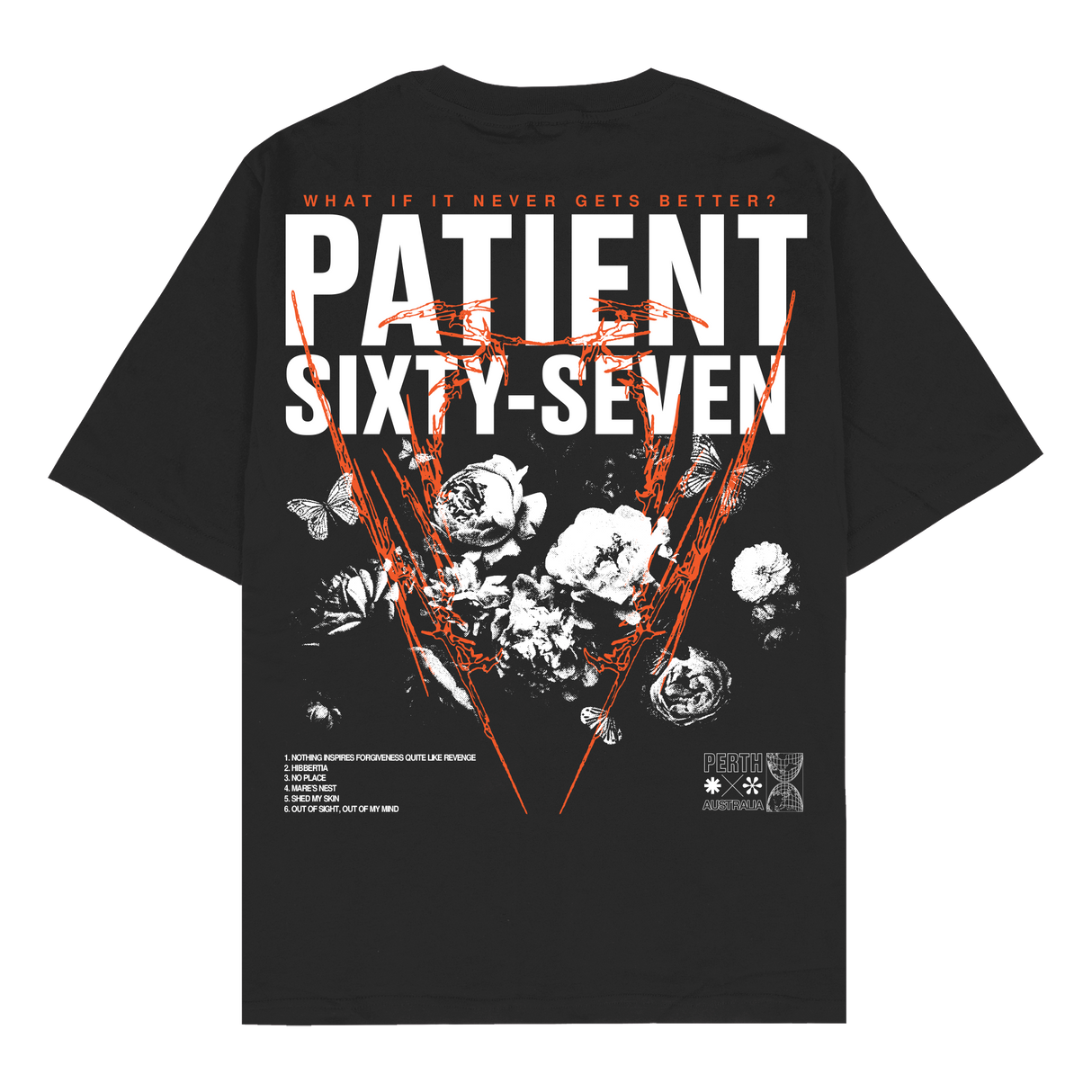 Patient Sixty-Seven - What If It Never Gets Better T-Shirt