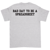 Davis Clarke - Bad Day To Be A Spreadsheet Tee