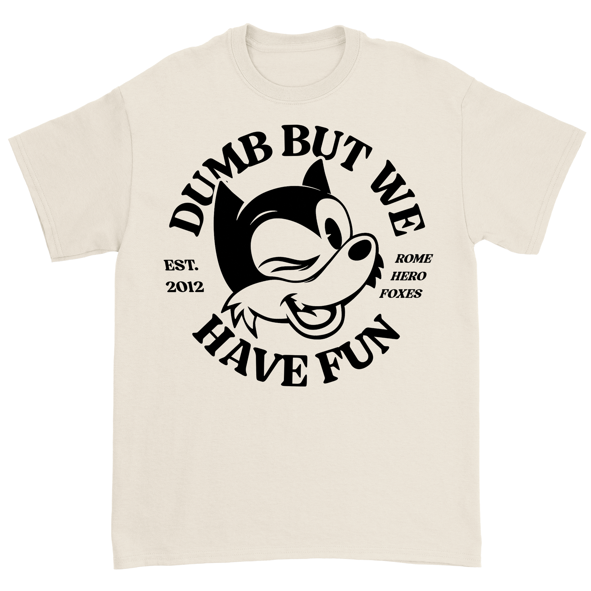Rome Hero Foxes - Dumb T-Shirt