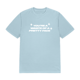 Ally Salort - You're A Waste Of A Pretty Face T-Shirt