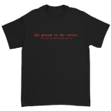 The Gloom in the Corner - Kill Me Slowly T-Shirt