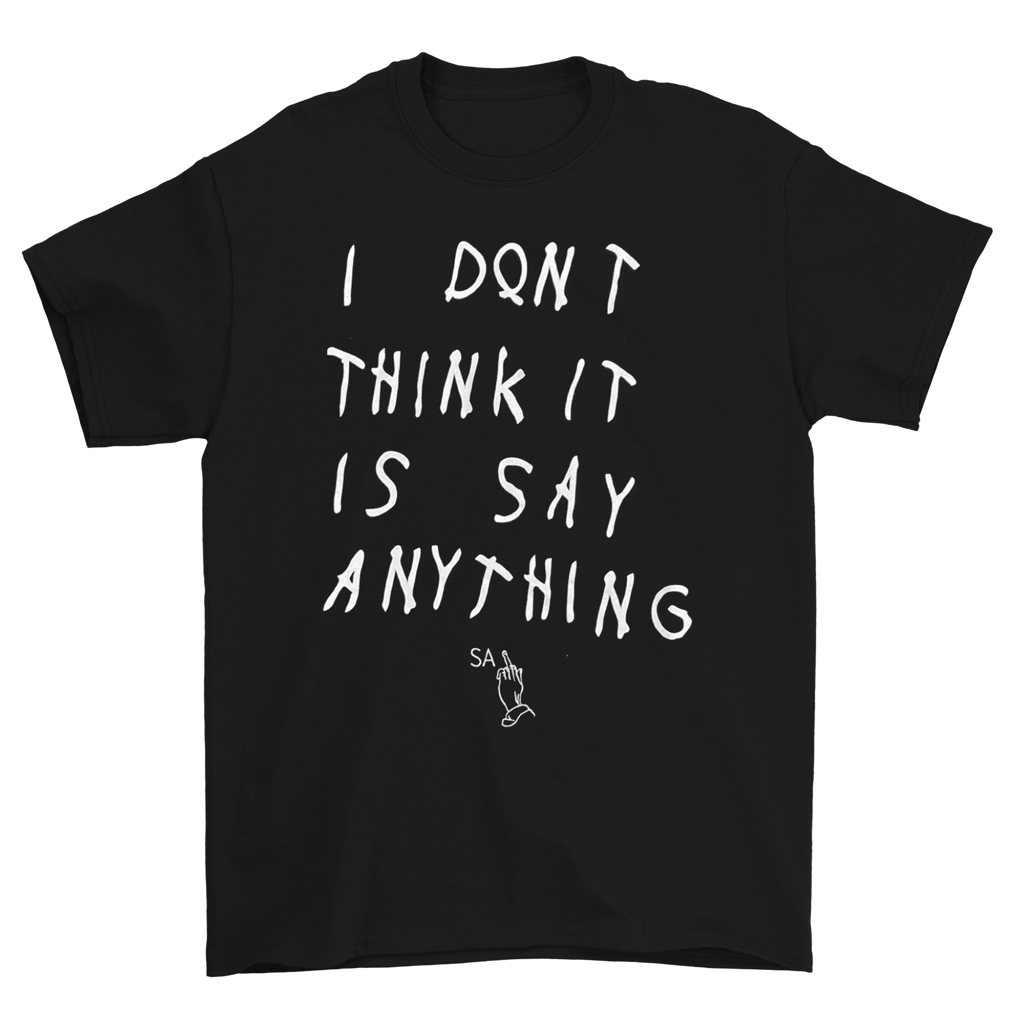 Say Anything - I Don't Think It Is Shirt
