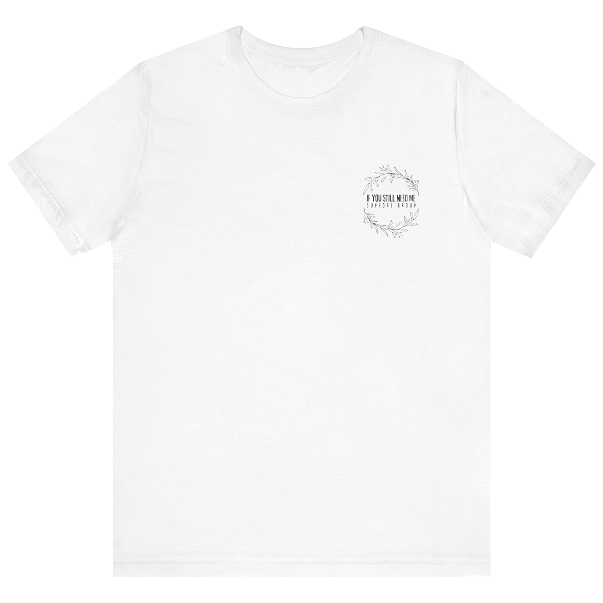 Dezi - If You Still Need Me T-Shirt