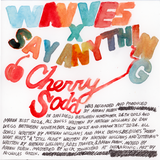 Wavves x Say Anything - Cherry Soda CD