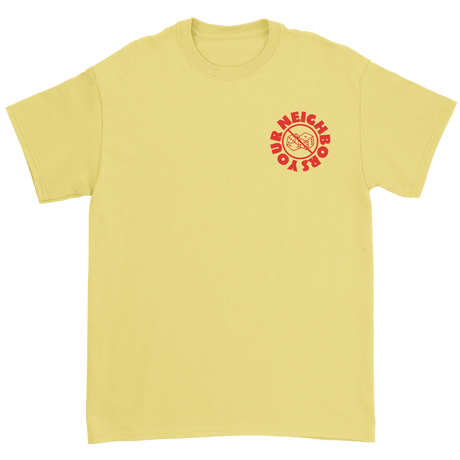 Your Neighbors - No Dice T-Shirt