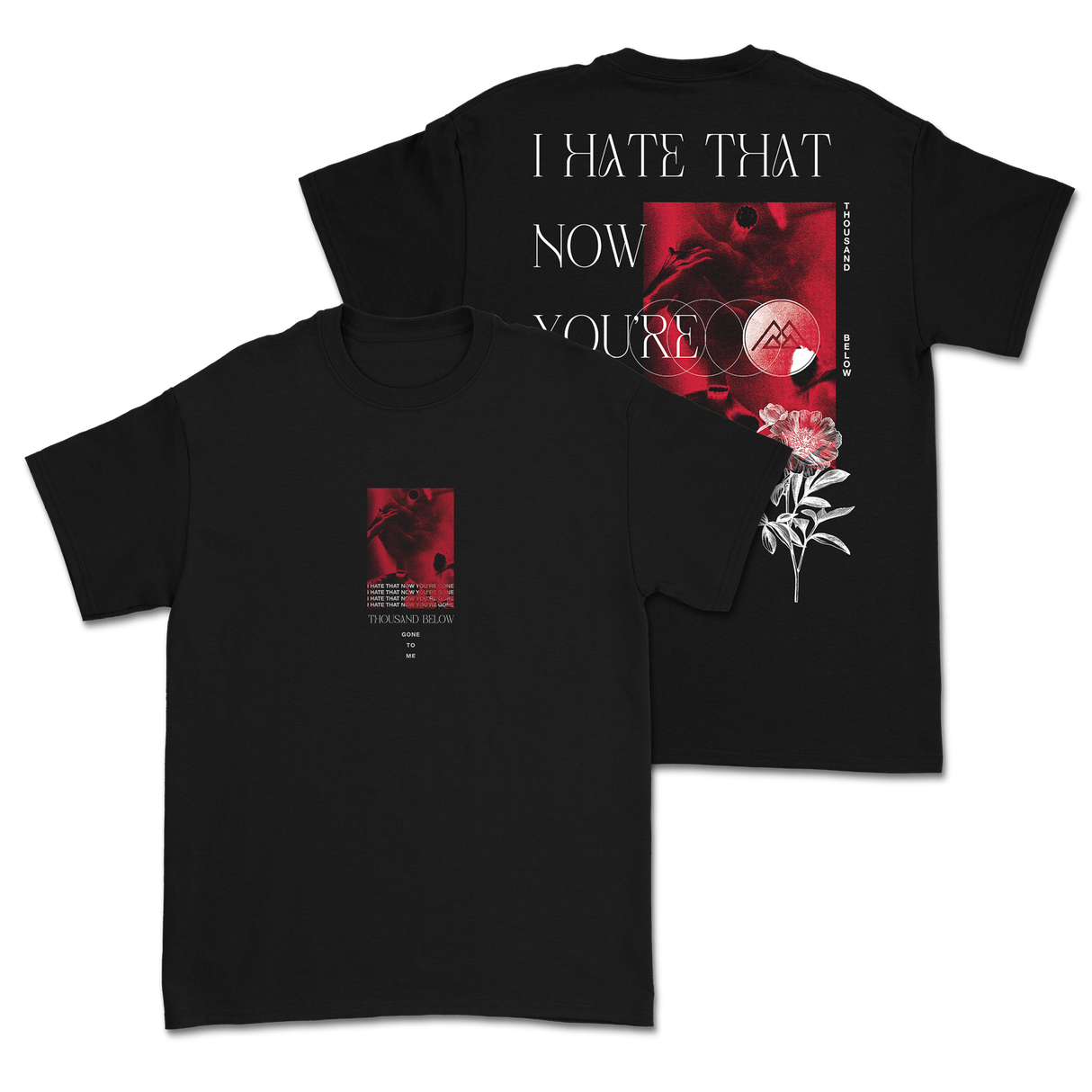 Thousand Below  - Hate That You're Gone T-Shirt