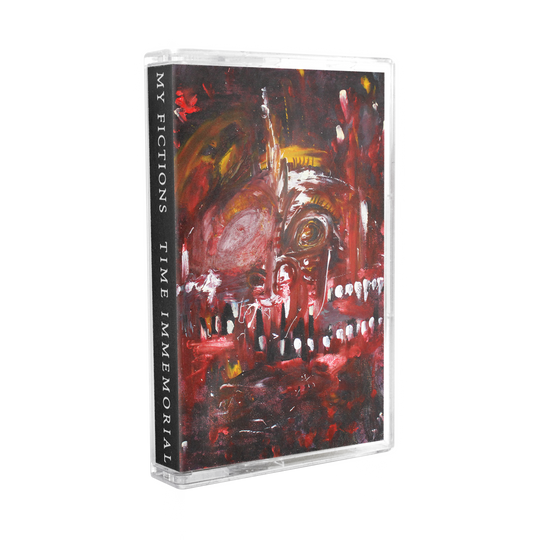 My Fictions - Time Immemorial EP Cassette Tape